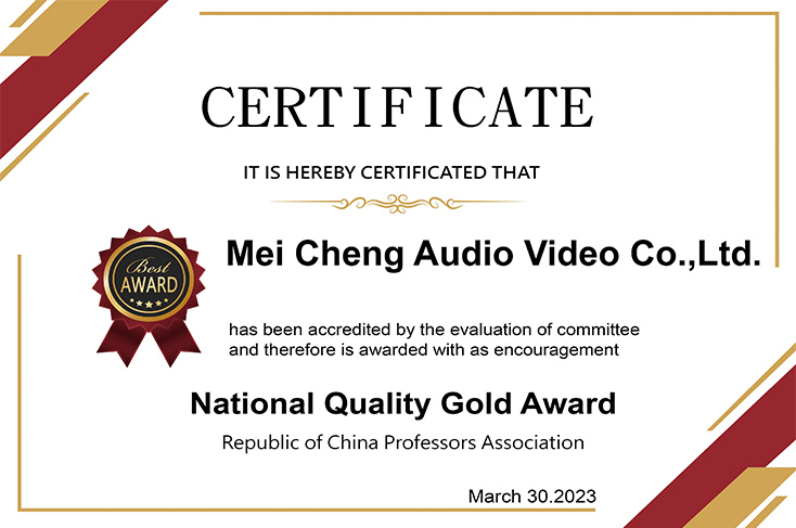 In 2023, Meicheng.Audio Video Co. won National Quality Gold Award